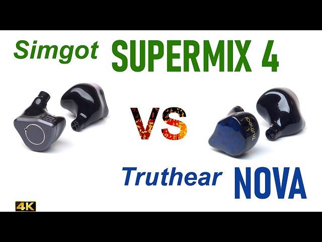 Simgot Supermix 4 vs Truthear Nova