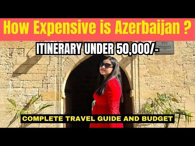 Complete Guide of Azerbaijan | Budget itinerary | Flight, Visa, Hotels, Food | Wandering Shreya