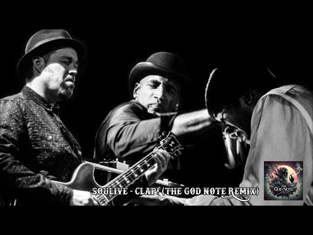 Soulive - Clap! (The God Note Remix) (feat. Black Thought)