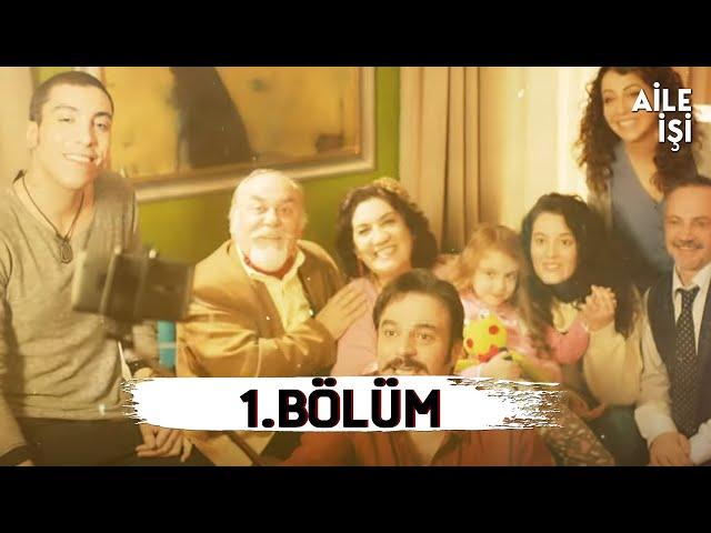 Aile İşi | 1.Bölüm