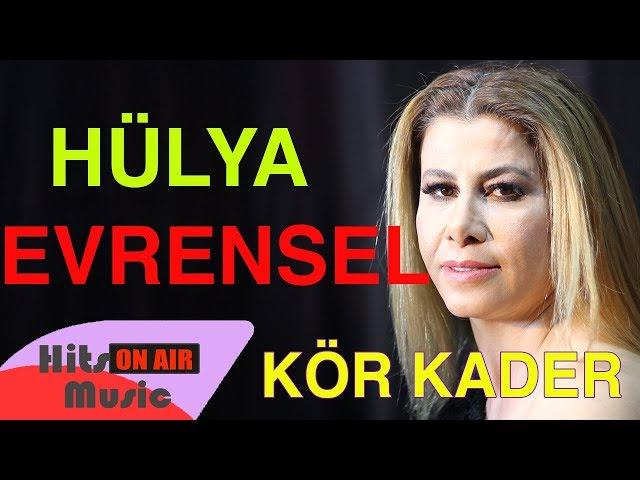 Hülya Evrensel - Kör Kader