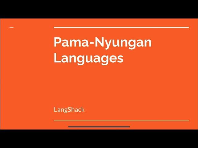 Pama-Nyungan Languages - Australia’s large, mysterious family