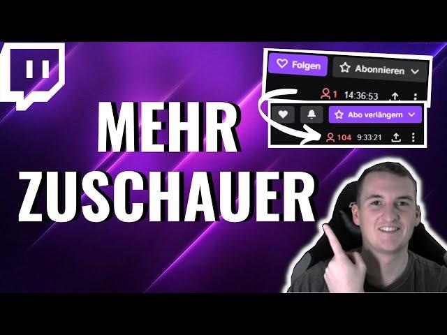 Mehr ZUSCHAUER auf Twitch bekommen I 2022