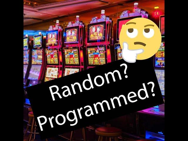 Random or Programmed?  Breaking down Slots 