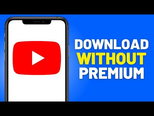 How to Download YouTube Videos Without YouTube Premium (EASY)