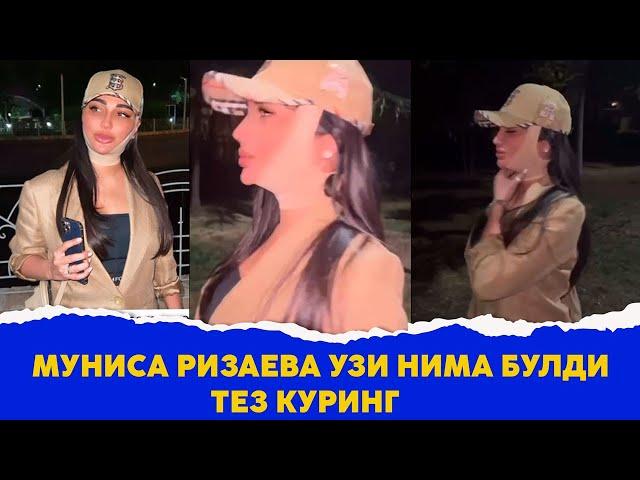 Муниса Ризаева узи нима булди тез куринг