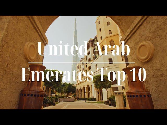 Top 10 Must-Visit Destinations in the UAE | Ultimate Travel Guide | Middle East