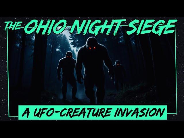 The Ohio Night Siege: A UFO-Creature Invasion