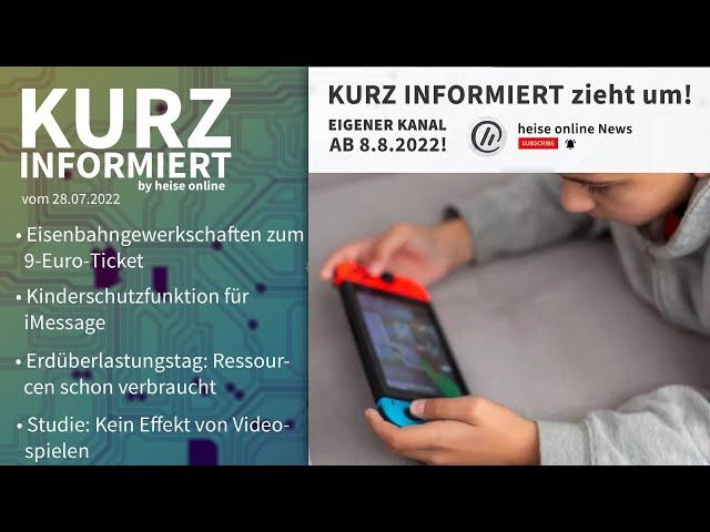 Neun-Euro-Ticket, Nacktscanner, Erdüberlastung, Videospiele | Kurz informiert vom 28.07.2022