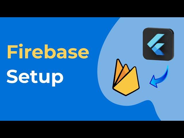 Flutter - Firebase Setup [2024] Easy and Quick Firebase Setup!