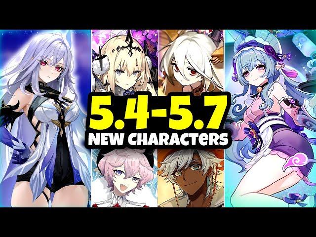 NEW UPDATE! ALL NEW CHARACTER RELEASES FROM 5.4 TO 5.7 - Genshin Impact