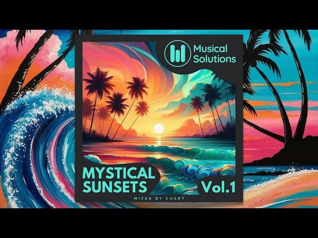 Mystical Sunsets Vol.1 (Bai, Amonita, Fairplay) Mixed by Cuart