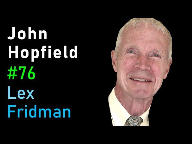 John Hopfield: Physics View of the Mind and Neurobiology | Lex Fridman Podcast #76