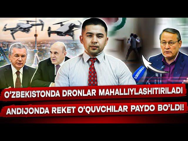 ANDIJONDA REKETLIK QILGAN O'QUVCHILARGA CHORA KO'RILADIMI? O'ZBEKISTONDA DRONLAR ISHLAB CHIQARILADI!