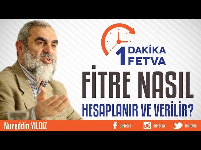 Fitre Nasıl Hesaplanır ve Verilir? - Nureddin YILDIZ