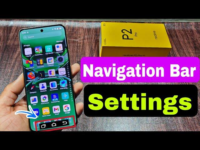 Realme P2 Pro 5g me Navigation Bar Settings ? Realme P2 Pro 5g Back Button Show