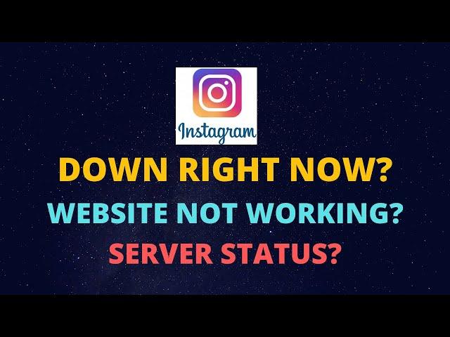 Instagram Website Down - Is Instagram Down - Instagram not working