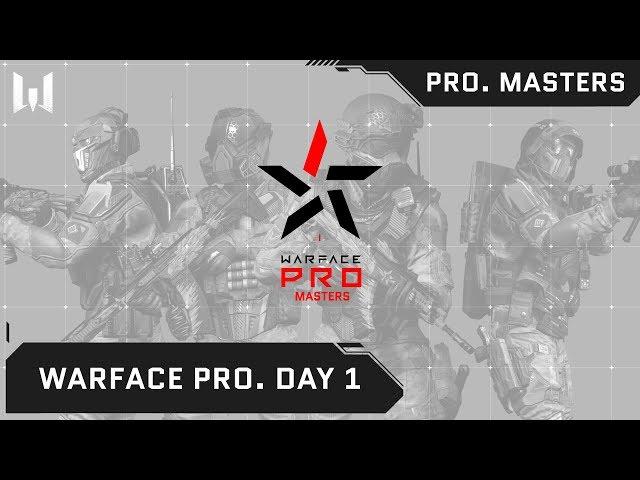 Warface PRO.Masters. Day 1