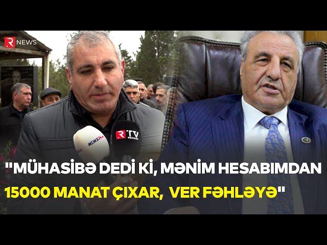 "TAĞI ƏHMƏDOV DEDİ Kİ, 15 MİN MANAT ÇIXAR, VER FƏHLƏYƏ" - Ailə dostu - RTV