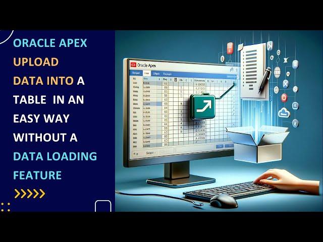 Oracle APEX Upload Excel Data into Table or Collection in an Easy way without a Data loading feature