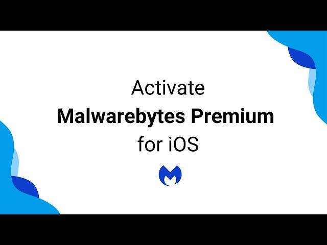 Activate Malwarebytes for iOS v1 Premium