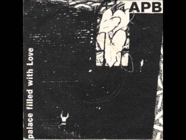 APB - Palace Filled With Love