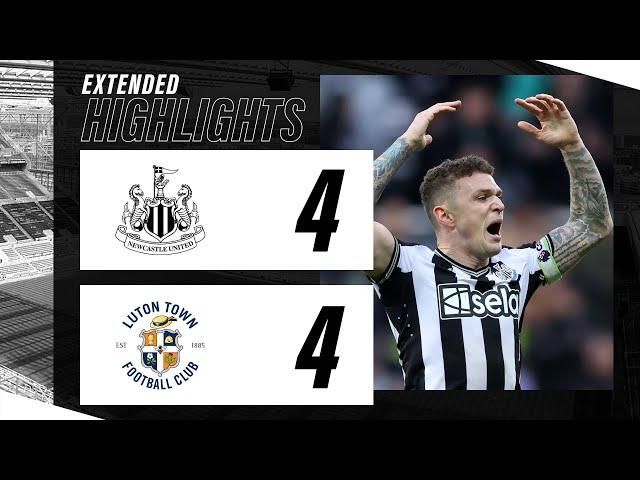 Newcastle United 4 Luton Town 4 | EXTENDED Premier League Highlights