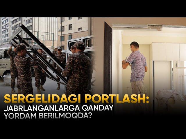 Portlashdan so‘ng Sergeli aholisiga qanday yordam berilmoqda?