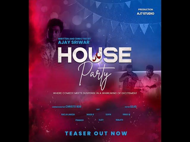 House Party - Official Teaser Tamil | AJ7 STUDIO