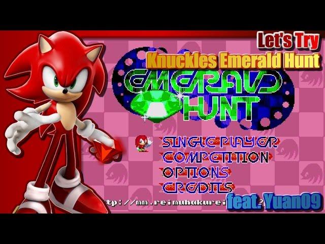 Let's Try Knuckles Emerald Hunt feat Yuan09