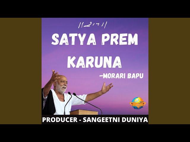 SATYA PREM KARUNA