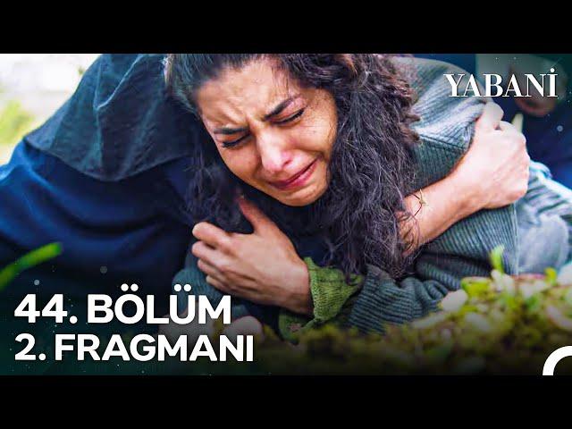 Yabani 44. Bölüm 2. Fragmanı | "Tüm Ailem Dağılıyor..."