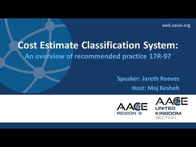 AACE Cost Estimate Classification: An Overview