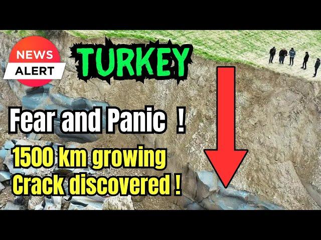 Frightening discovery beneath Turkey: Crack is growing and spreading: Scary warning from Scientists