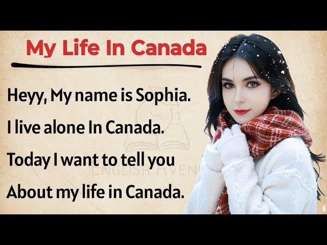 My Life in Canada || Learning English Through Story Level 1 || Graded Reader | Improve Your English