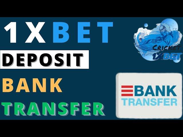 1xbet deposit bank transfer | how to deposit money in 1xbet from bank transfer