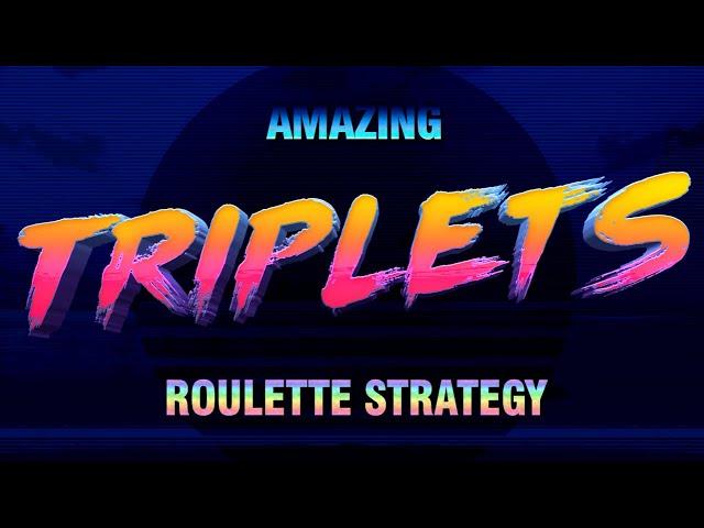 Triplets Roulette Strategy