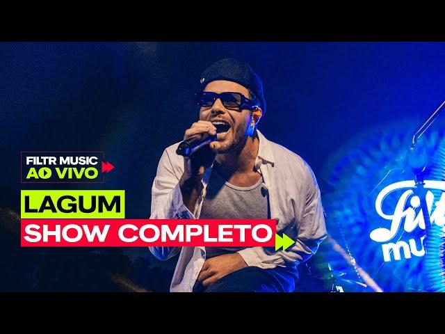 Lagum | Filtr Music Ao Vivo - Show Completo