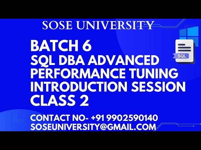 Batch 6 Sql DBA Advanced Performance Tuning Introduction Session Class 2 || Contact +91 9902590140