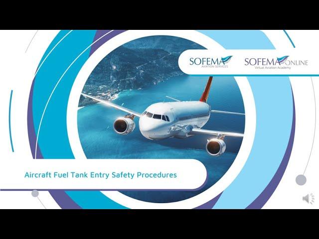 Aircraft Fuel Tank Entry Safety Procedures Online Course Introduction - Sofema Online