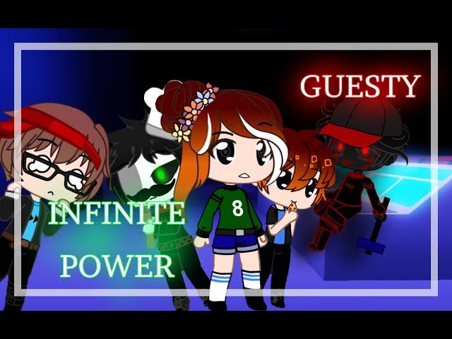 Infinite Power||Meme||GUESTY||Gacha Club ;v;