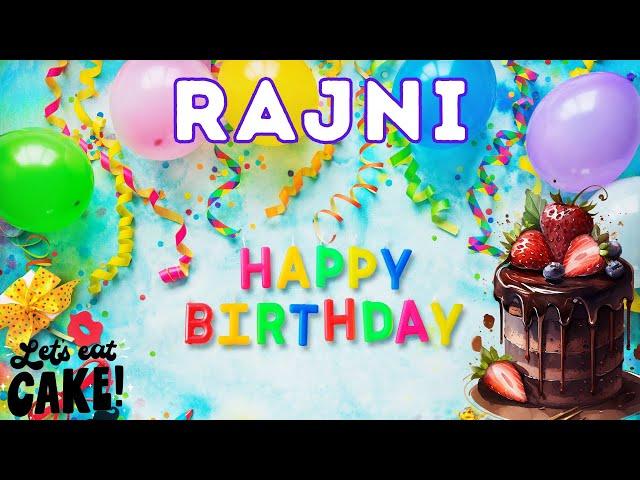 Happy Birthday Rajni, Birthday of Rajni, Best Birthday Wishes