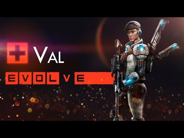 Вэл - Гайд тактика игры ● Evolve Stage 2