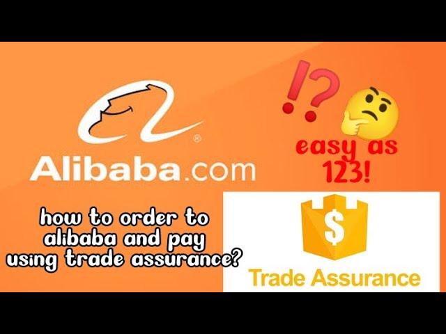 how to order to alibaba and pay thru trade assurance