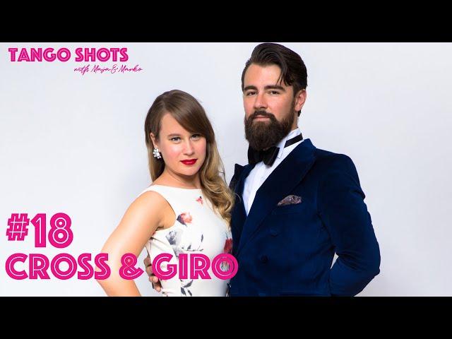 Tango Shots with Maja & Marko - #18 Cross & giro