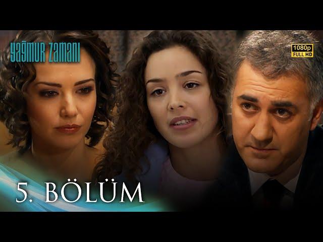 Yağmur Zamanı 5. Bölüm | HD