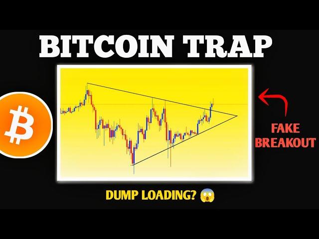 BITCOIN TRAP  : Dump Is Not Completed? | BTC Update Today | Bitcoin Price Prediction Today