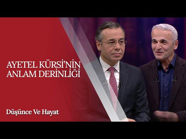 Ayet'ül Kürsi'nin Mana Derinliği  - Düşünce ve Hayat (55. Bölüm)