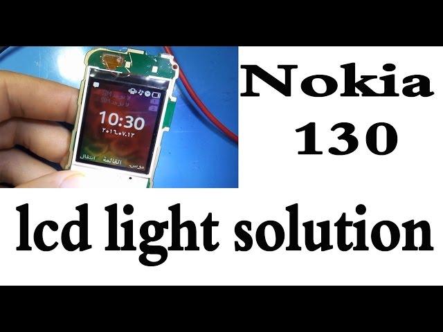 اصلاح عطل الاضاءة نوكيا Nokia 130 RM 1035 Display lcd light solution