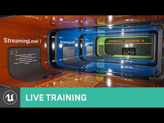 Getting Started with Level Streaming | Live Training | Unreal Engine